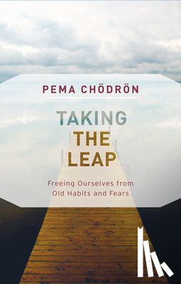 Chodron, Pema - Taking the Leap