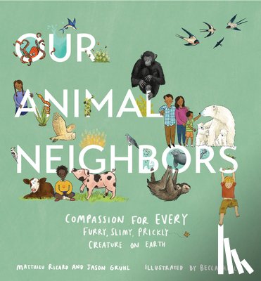 Ricard, Matthieu, Gruhl, Jason - Our Animal Neighbors