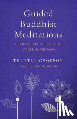 Chodron, Thubten, Lama, H.H. the Fourteenth Dalai - Guided Buddhist Meditations