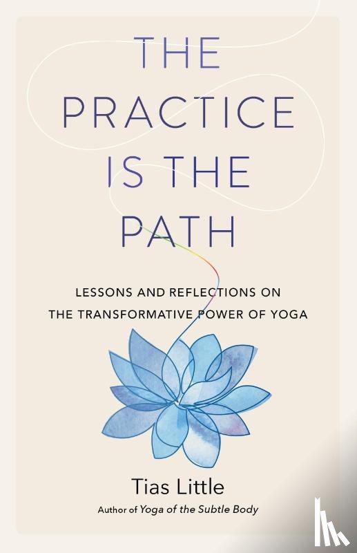 Little, Tias - The Practice Is the Path