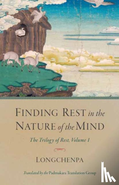 Longchenpa - Finding Rest in the Nature of the Mind