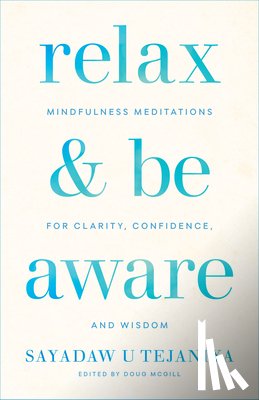 Tejaniya, Sayadaw U. - Relax and Be Aware