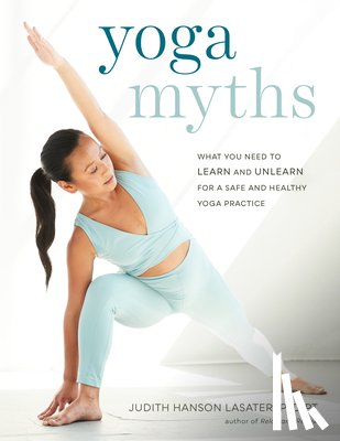 Lasater, Judith Hanson - Yoga Myths