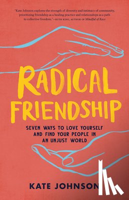 Johnson, Kate - Radical Friendship