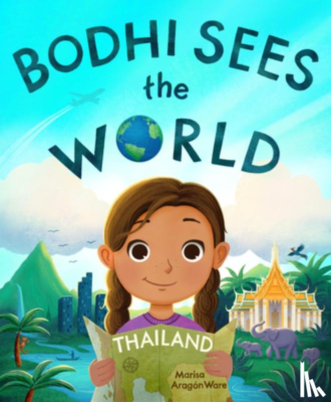 Ware, Marisa Aragon - Bodhi Sees the World: Thailand