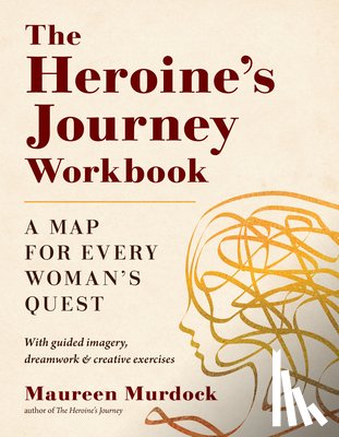 Murdock, Maureen - The Heroine's Journey Workbook