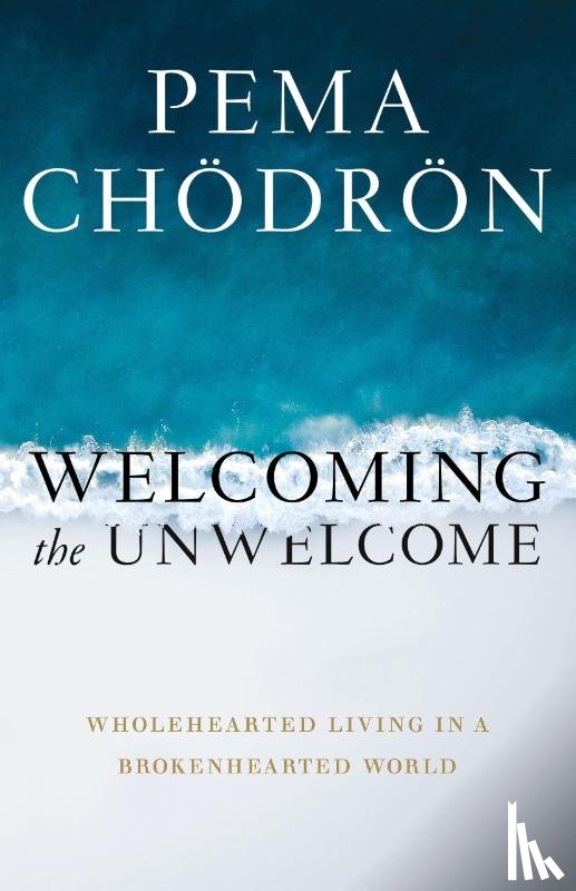 Chodron, Pema - Welcoming the Unwelcome