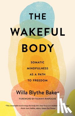 Baker, Willa Blythe - The Wakeful Body