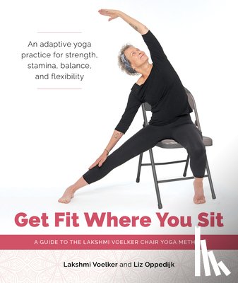 Voelker, Lakshmi - Get Fit Where You Sit