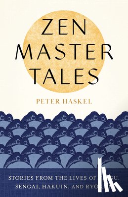 Haskel, Peter - Zen Master Tales