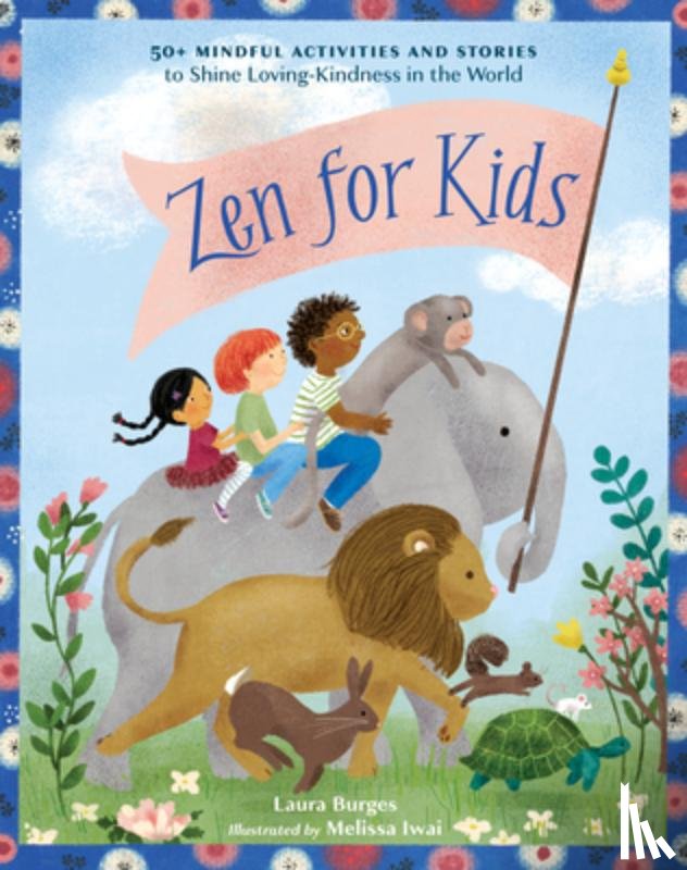 Burges, Laura, Iwai, Melissa - Zen for Kids