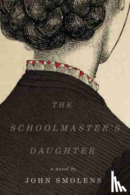 Smolens, John - The Schoolmaster's Daughter