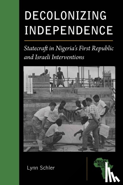 Schler, Lynn - Decolonizing Independence