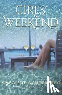 Achterberg, Cara Sue - Girls' Weekend