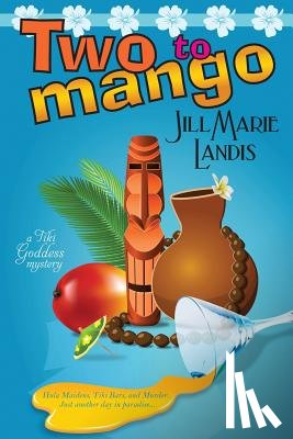 Landis, Jill Marie - Two to Mango