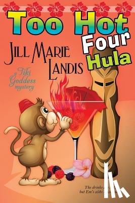 Landis, Jill Marie - Too Hot Four Hula