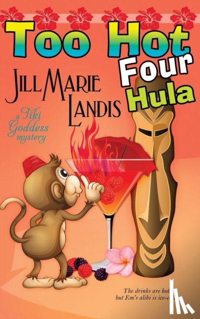 Landis, Jill Marie - Too Hot Four Hula