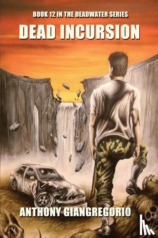 Giangregorio, Anthony - Dead Incursion (Deadwater Series Book 12)