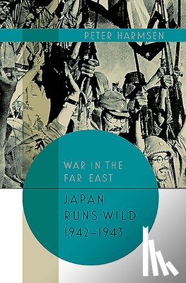 Harmsen, Peter - Japan Runs Wild, 1942-1943