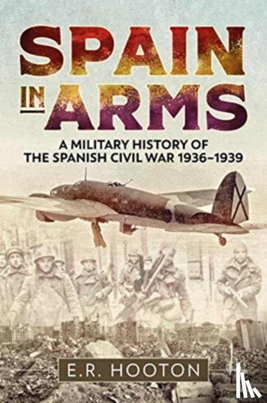 Hooton, E.R. - Spain in Arms