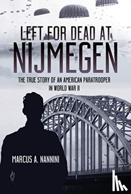 Nannini, Marcus A. - Left for Dead at Nijmegen