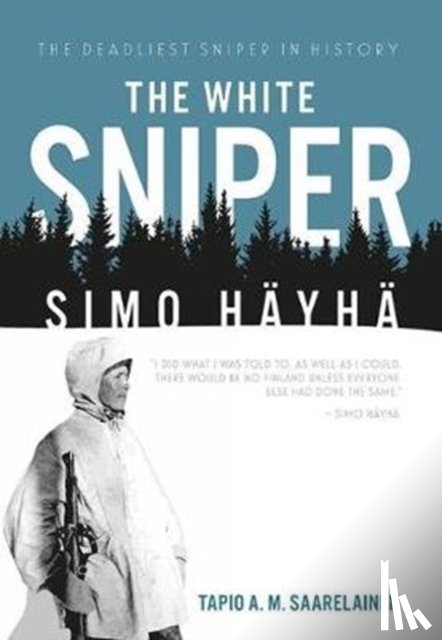 Saarelainen, Tapio - The White Sniper: Simo HaYha