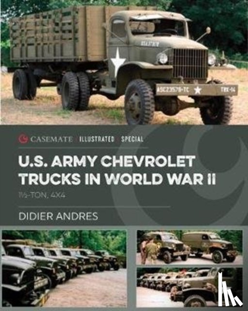 Didier Andres - Army Chevrolet Trucks in World War II