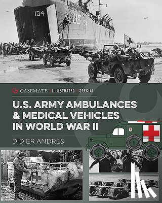 Andres, Didier - U.S. Army Ambulances and Medical Vehicles in World War II