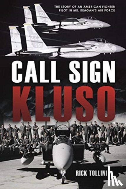 Tollini, Rick - Call Sign Kluso