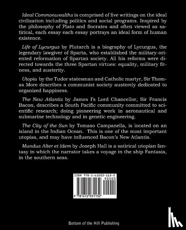 Plutarch, Bacon, Francis, More, Thomas (Goldsmiths College) - Ideal Commonwealths, Plutarch's Lycurgus, More's Utopia, Bacon's New Atlantis, Campanella's City of the Sun, Hall's Mundus Alter Et Idem