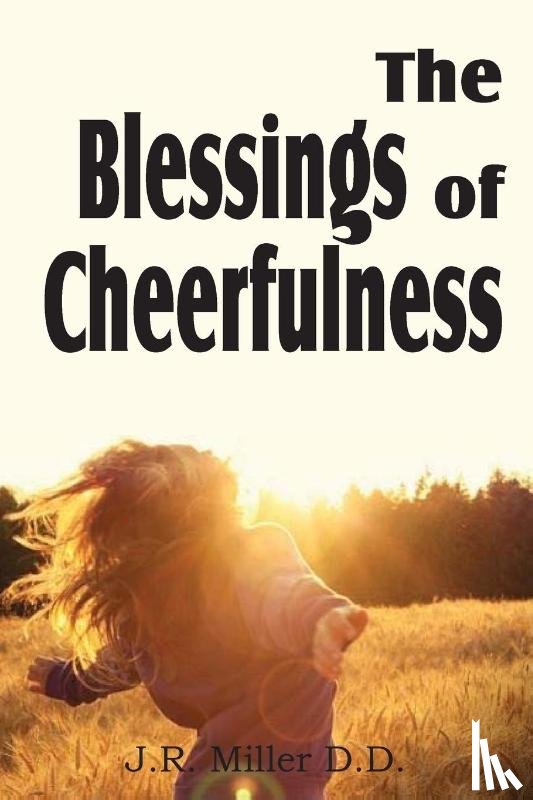 Miller, Dr J R - The Blessing of Cheerfulness