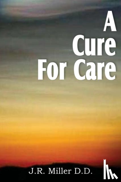 Miller, Dr J R - A Cure for Care