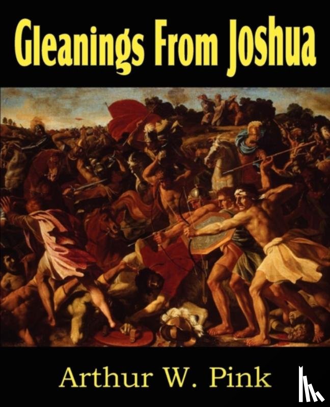 Pink, Arthur W - Gleanings from Joshua