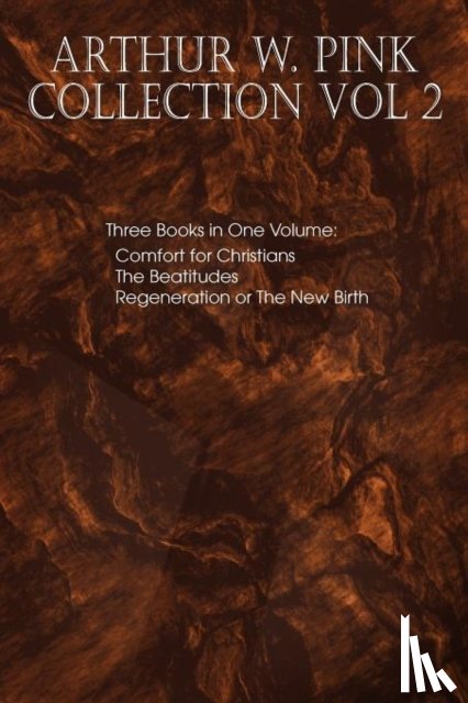 Pink, Arthur W - Arthur W. Pink Collection Vol 2