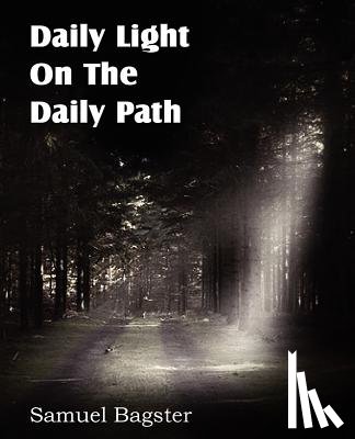Bagster, Samuel - Daily Light on the Daily Path
