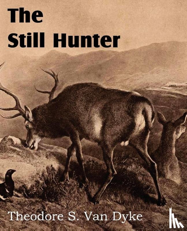 Van Dyke, Theodore S - The Still Hunter