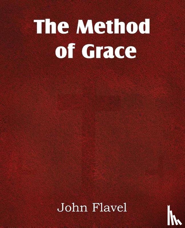 Flavel, John - The Method of Grace