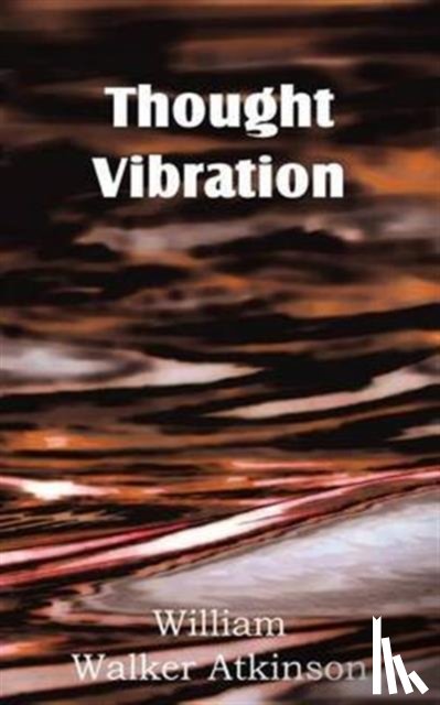 Atkinson, William W. - Thought Vibration