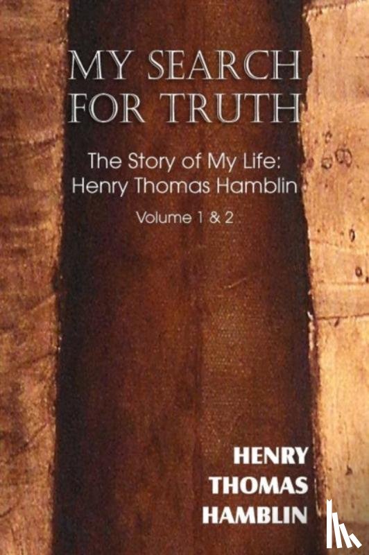 Hamblin, Harry Thomas - My Search for Truth