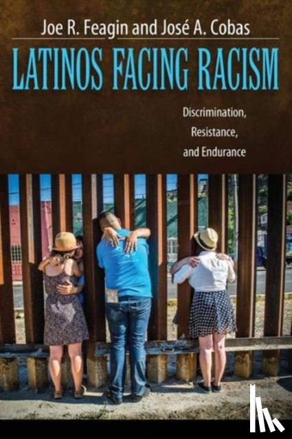 Feagin, Joe R., Cobas, Jose A. - Latinos Facing Racism