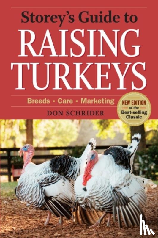 Schrider, Don - Storey's Guide to Raising Turkeys, 3rd Edition