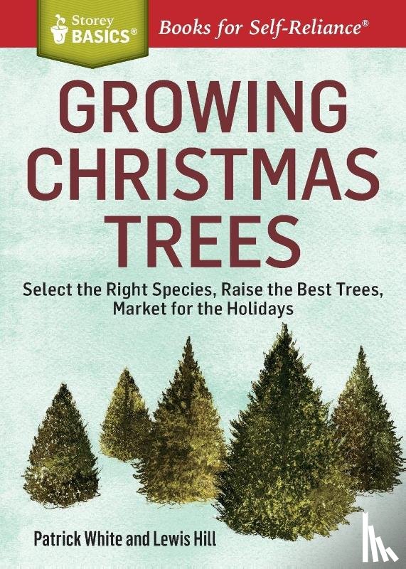 Hill, Lewis, White, Patrick - Growing Christmas Trees