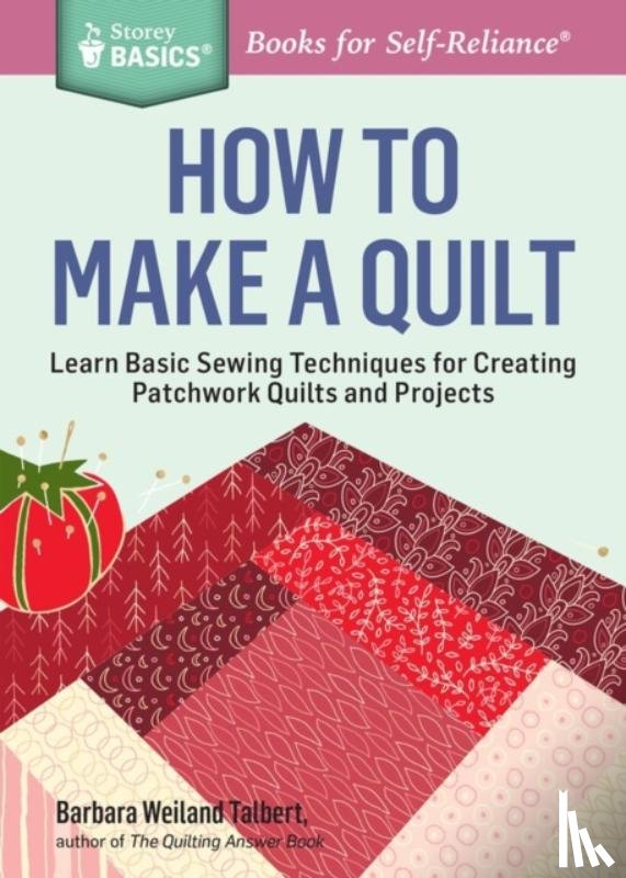 Weiland Talbert, Barbara - How to Make a Quilt
