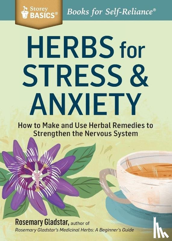Gladstar, Rosemary - Herbs for Stress & Anxiety