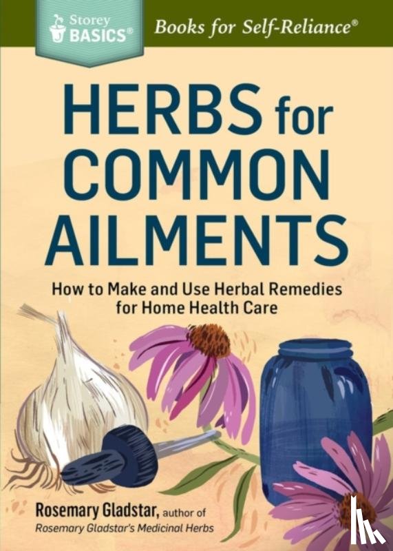 Gladstar, Rosemary - Herbs for Common Ailments