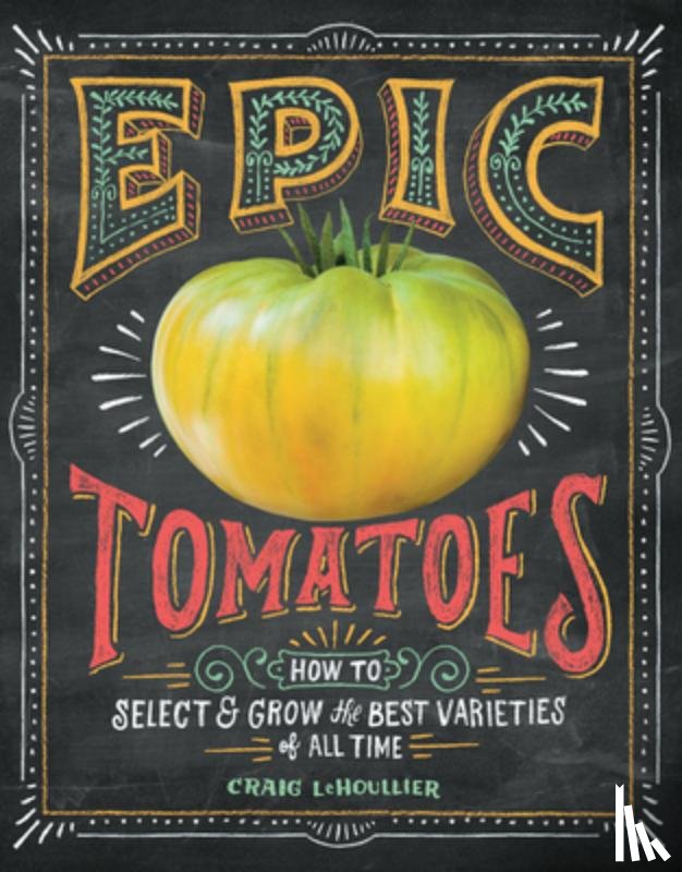 Lehoullier, Craig - Epic Tomatoes