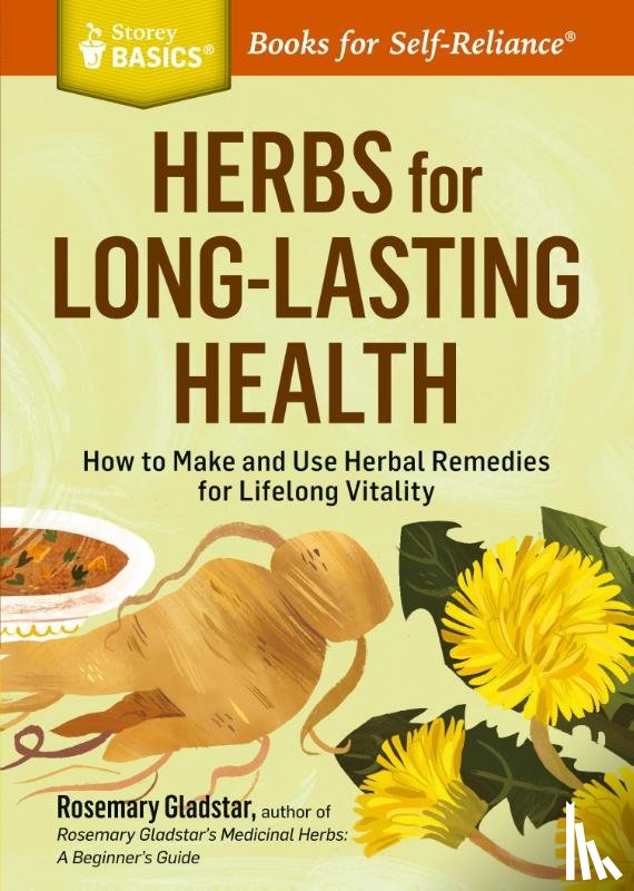 Gladstar, Rosemary - Herbs for Long-Lasting Health