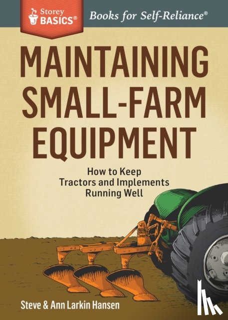 Larkin Hansen, Ann, Hansen, Steve - Maintaining Small-Farm Equipment