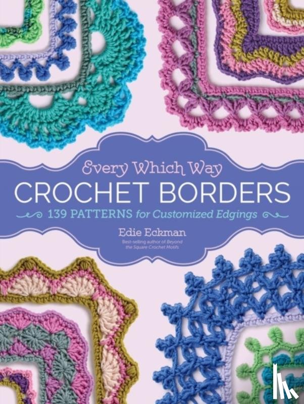 Eckman, Edie - Every Which Way Crochet Borders