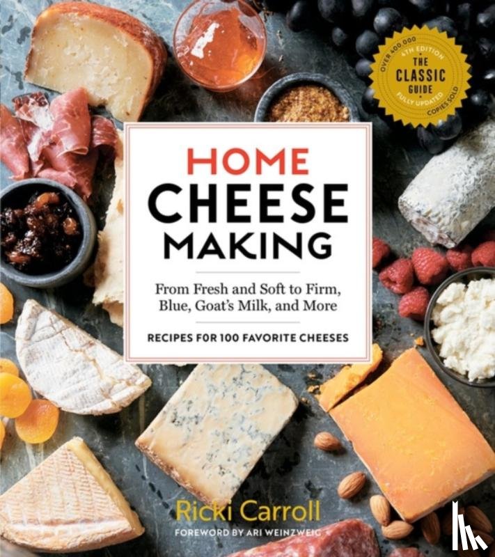 Carroll, Ricki - Home Cheese Making, 4th Edition